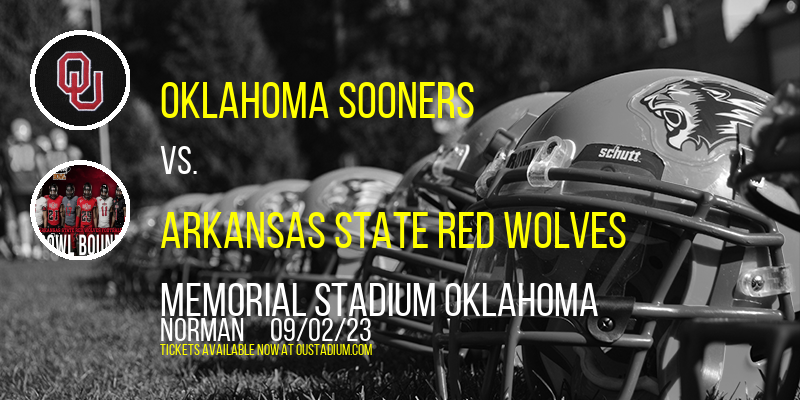 Oklahoma Sooners vs. Arkansas State Red Wolves at Memorial Stadium Oklahoma