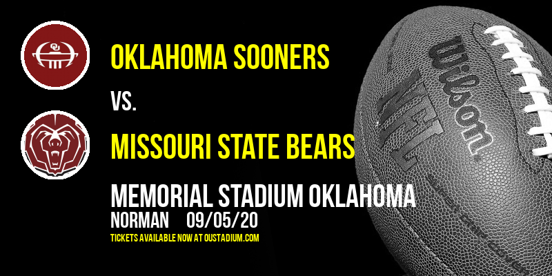 Oklahoma Sooners vs. Missouri State Bears at Memorial Stadium Oklahoma tickets Oklahoma Sooners vs. Missouri State Bears at Memorial Stadium Oklahoma