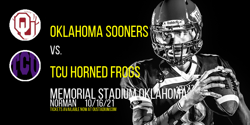 Oklahoma Sooners vs. TCU Horned Frogs at Memorial Stadium Oklahoma tickets Oklahoma Sooners vs. TCU Horned Frogs at Memorial Stadium Oklahoma