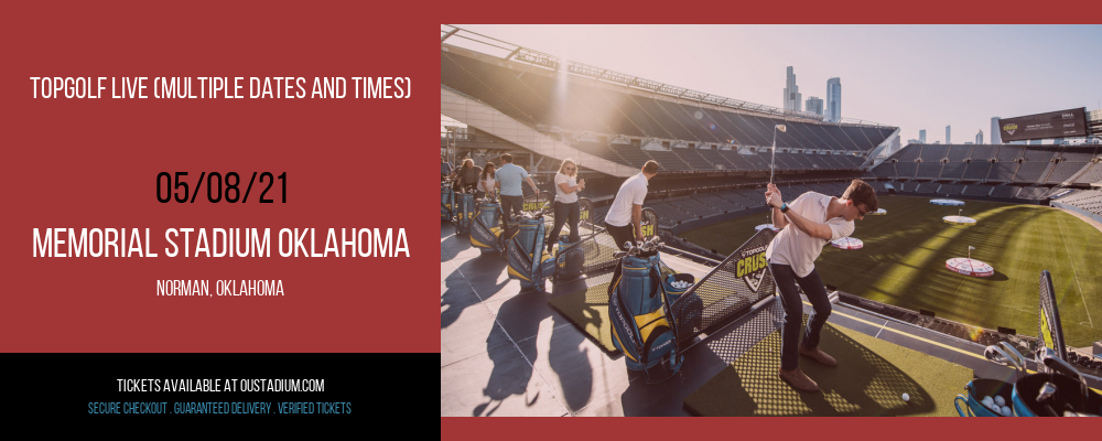 Topgolf Live (Multiple Dates and Times) at Memorial Stadium Oklahoma tickets Topgolf Live (Multiple Dates and Times) at Memorial Stadium Oklahoma