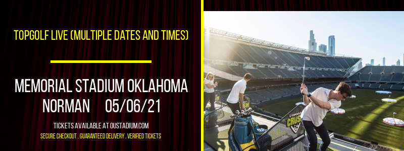 Topgolf Live (Multiple Dates and Times) at Memorial Stadium Oklahoma tickets Topgolf Live (Multiple Dates and Times) at Memorial Stadium Oklahoma