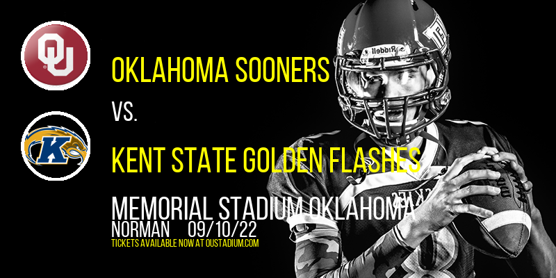 Oklahoma Sooners vs. Kent State Golden Flashes at Memorial Stadium Oklahoma