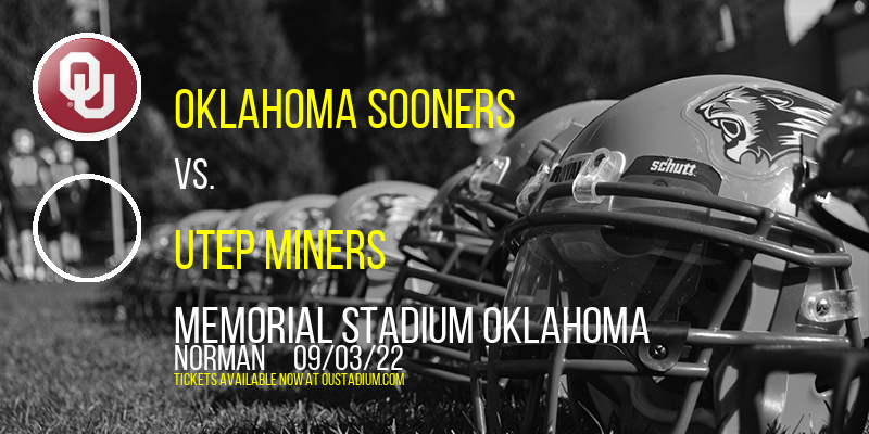 Oklahoma Sooners vs. UTEP Miners at Memorial Stadium Oklahoma tickets Oklahoma Sooners vs. UTEP Miners at Memorial Stadium Oklahoma